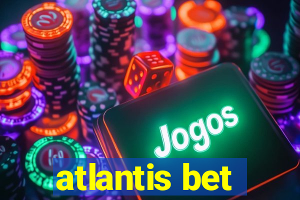 atlantis bet