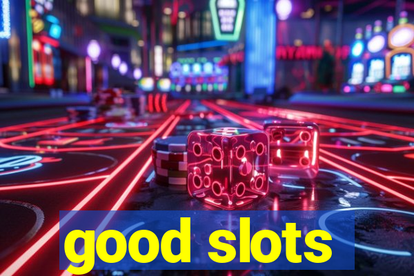 good slots