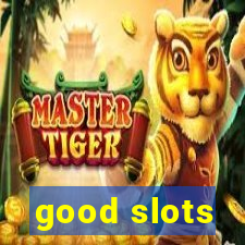 good slots