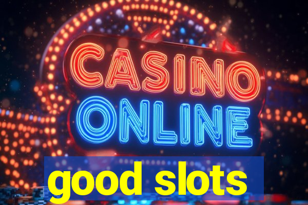 good slots