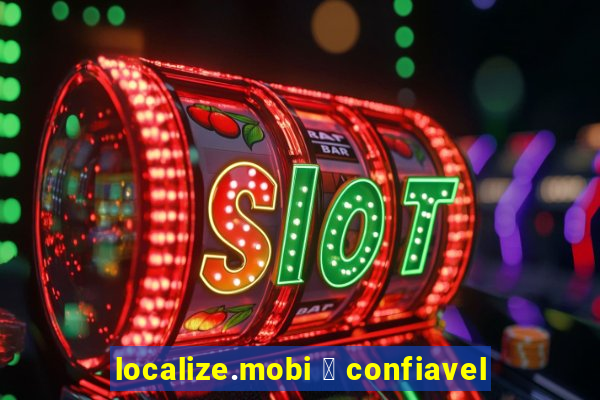 localize.mobi 茅 confiavel