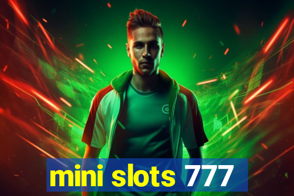 mini slots 777