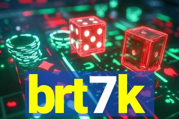 brt7k