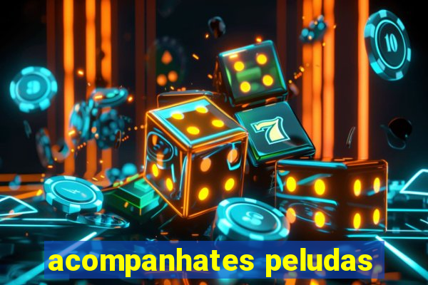 acompanhates peludas