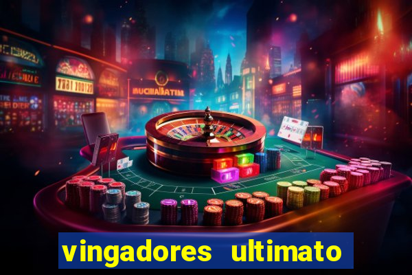 vingadores ultimato assistir drive