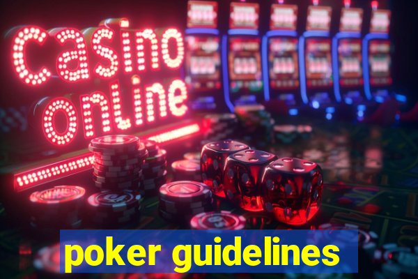 poker guidelines