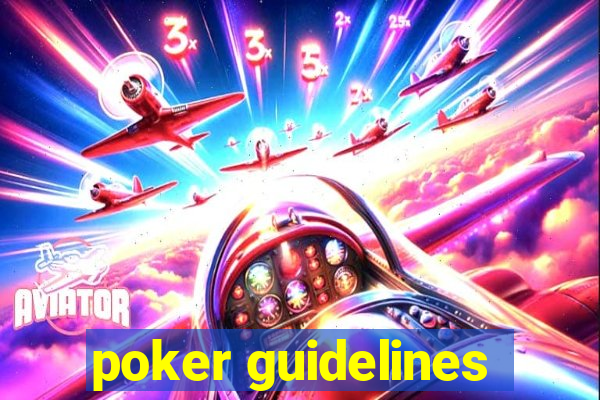 poker guidelines