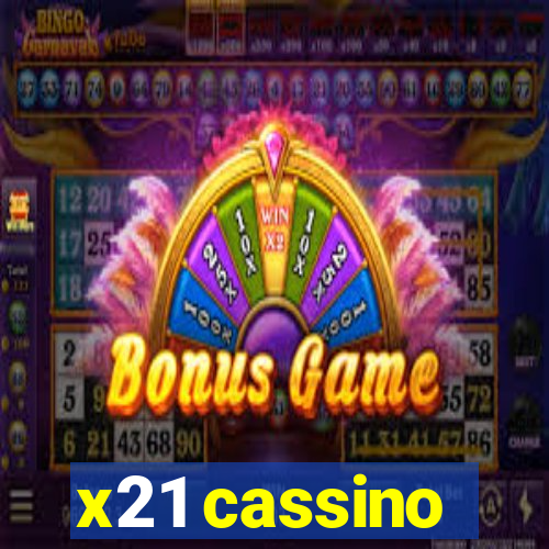 x21 cassino