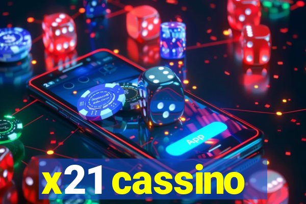 x21 cassino