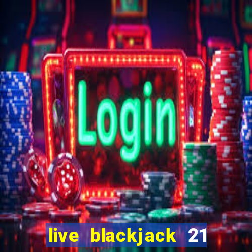 live blackjack 21 l wynnbet