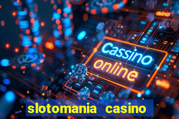 slotomania casino slots games