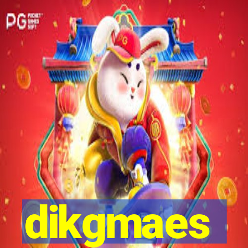 dikgmaes