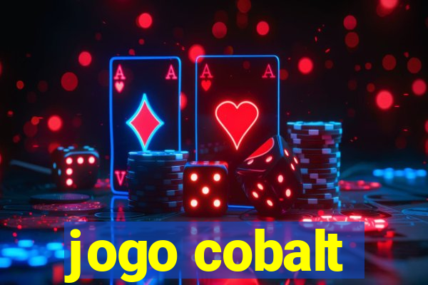 jogo cobalt