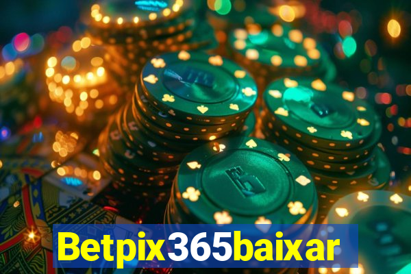 Betpix365baixar