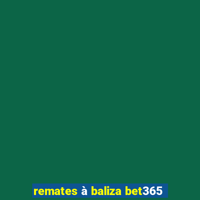 remates à baliza bet365