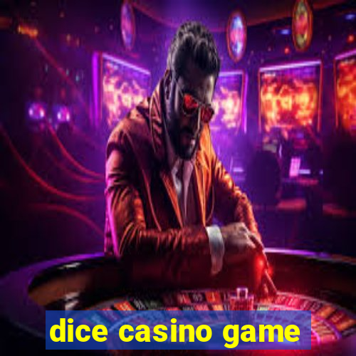 dice casino game