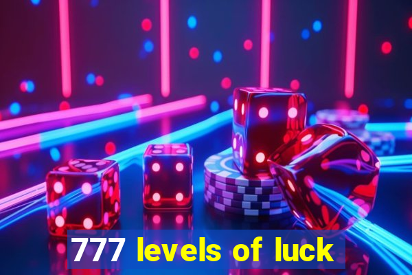 777 levels of luck