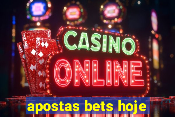 apostas bets hoje