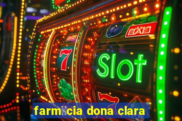 farm谩cia dona clara