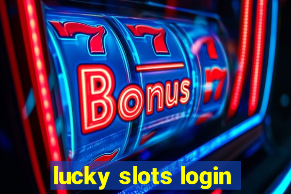 lucky slots login