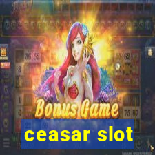 ceasar slot