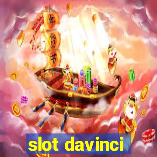 slot davinci