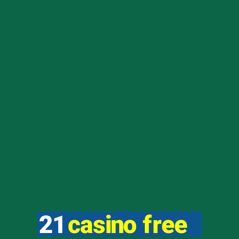 21 casino free