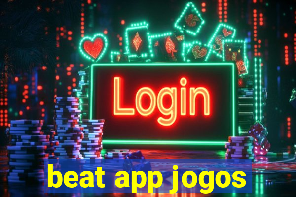 beat app jogos