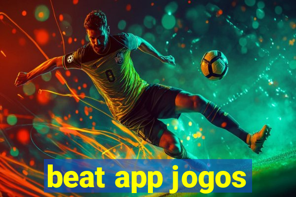 beat app jogos