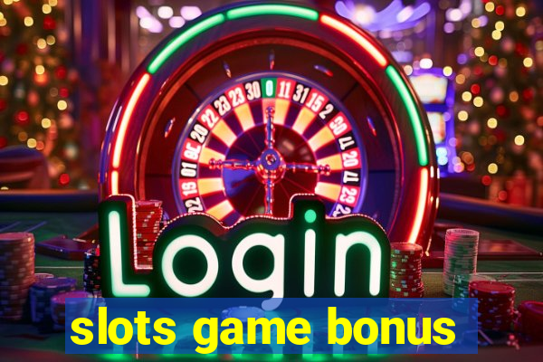 slots game bonus