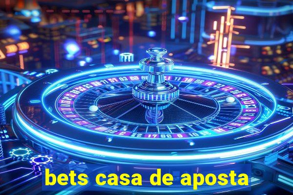 bets casa de aposta