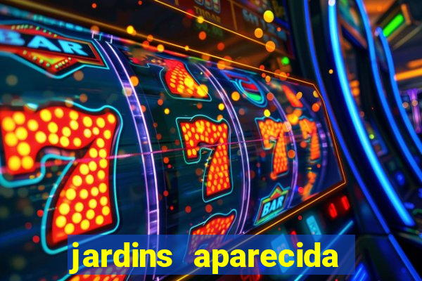 jardins aparecida de goiania