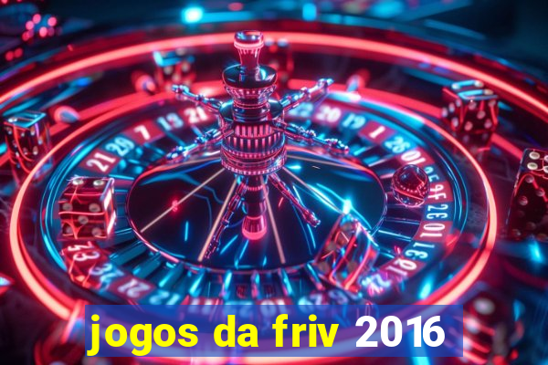 jogos da friv 2016