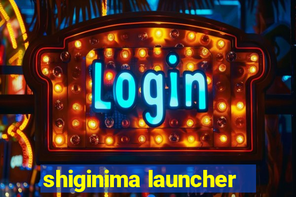 shiginima launcher