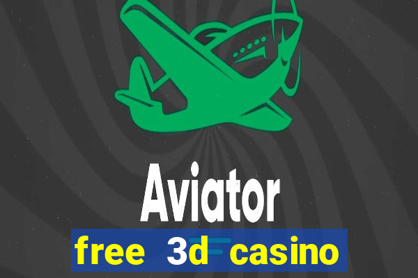 free 3d casino slot games