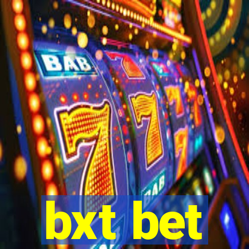 bxt bet