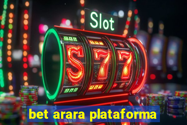 bet arara plataforma