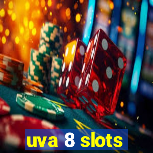 uva 8 slots