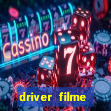 driver filme completo dublado