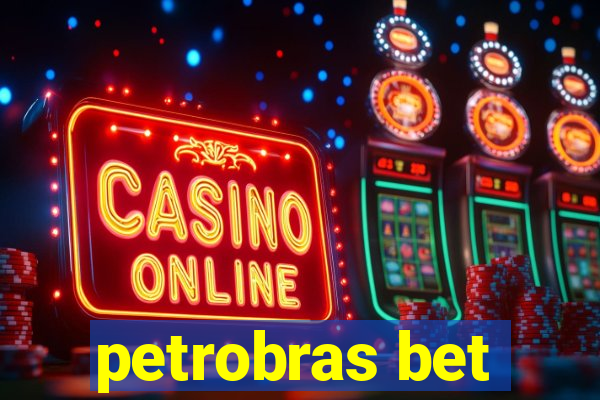 petrobras bet