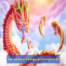 ice casino codigo promocional