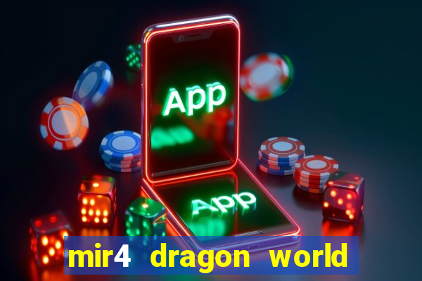 mir4 dragon world private server