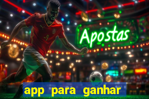 app para ganhar dinheiro jogando