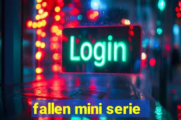 fallen mini serie