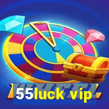 55luck vip