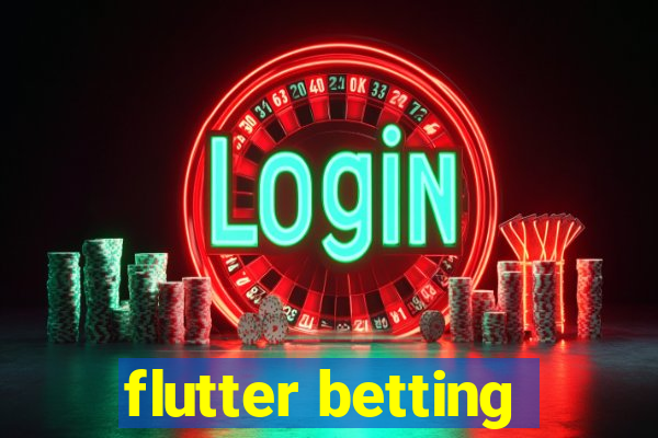 flutter betting