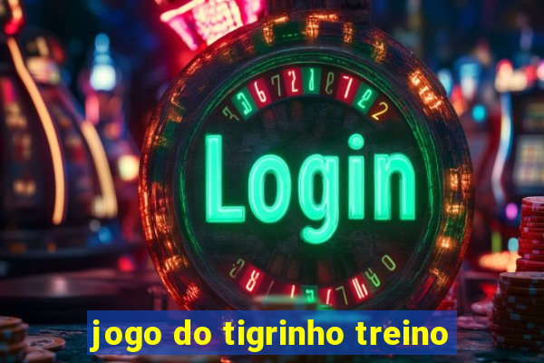 jogo do tigrinho treino