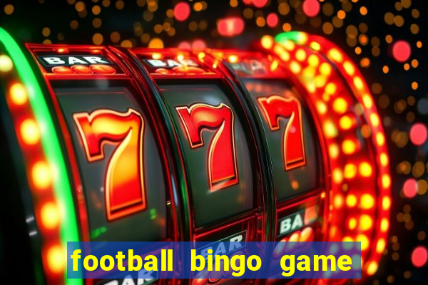 football bingo game - play now