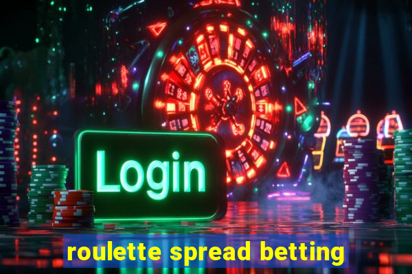 roulette spread betting