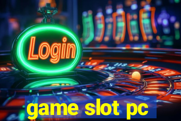 game slot pc